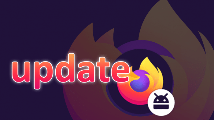 Firefox für Android: Security-Update für mobilen Browser fixt kritische Lücke