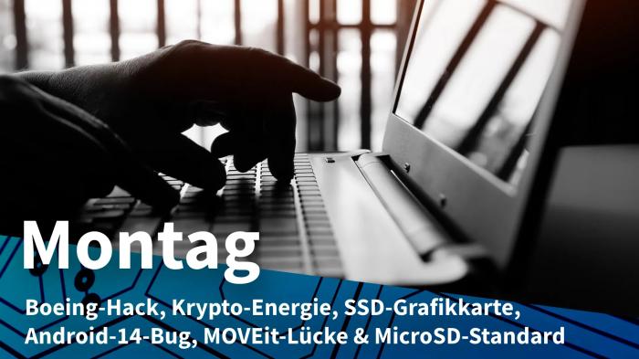 Hände am Laptop im Gegenlicht, Vordergrund im Dunklen; Montag: Boeing-Hack, Krypto-Energie, SSD-Grafikkarte, Android-14-Bug, MOVEit-Lücke & MicroSD-Standard