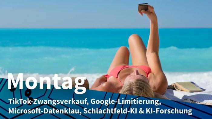Frau macht Selfie am Strand; Montag: TikTok-Zwangsverkauf, Google-Limitierung, Microsoft-Datenklau, Schlachtfeld-KI & KI-Forschung